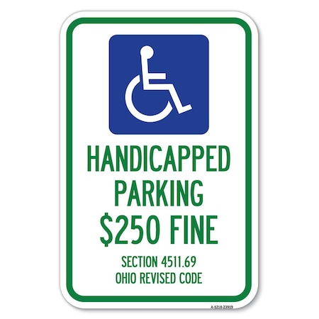 Signmission Handicapped Parking $250 Fine Section 45 Heavy-Gauge Aluminum Sign, 12" x 18", A-1218-23919 A-1218-23919